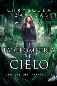 Descargar La geometría del cielo (Cenizas del Paraíso nº 2) pdf, epub, ebook