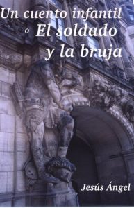 Descargar Un cuento infantil, o El soldado y la bruja. pdf, epub, ebook