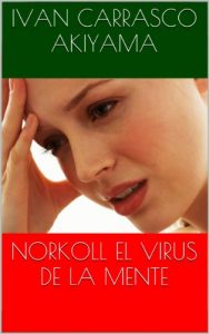 Descargar NORKOLL EL VIRUS DE LA MENTE (ESPERANZA FINAL nº 1) pdf, epub, ebook