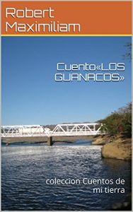 Descargar Cuento «LOS GUANACOS»: coleccion Cuentos de mi tierra pdf, epub, ebook