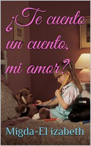 Descargar ¿Te cuento un cuento? pdf, epub, ebook