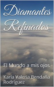 Descargar Diamantes Refinados: El Mundo a mis ojos pdf, epub, ebook