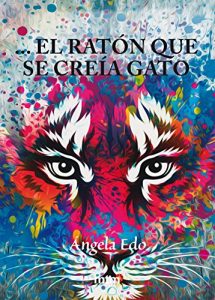Descargar El ratón que se creía gato (Colección Legado) pdf, epub, ebook