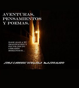 Descargar Aventuras, Pensamientos y Poemas: Dale alas a tu imaginacion y fluye con tu corazon romantico. pdf, epub, ebook