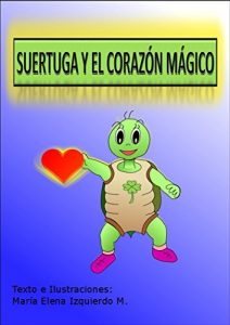 Descargar SUERTUGA Y EL CORAZÓN MÁGICO pdf, epub, ebook