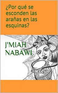 Descargar ¿Por qué se esconden las arañas en las esquinas? pdf, epub, ebook