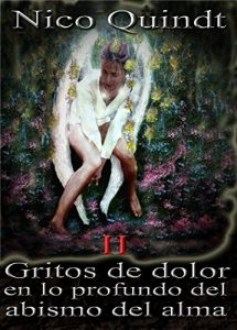 Descargar Gritos de dolor en lo profundo del abismo del alma: (Novela épica medieval, fantasía, romance, aventura) (Lágrimass que caen en el corazón del mundo nº 2) pdf, epub, ebook