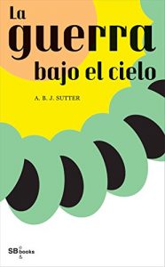 Descargar La guerra bajo el cielo pdf, epub, ebook
