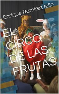 Descargar EL CIRCO DE LAS FRUTAS pdf, epub, ebook