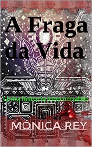 Descargar A Fraga da Vida: Unha historia interminable (Galician Edition) pdf, epub, ebook