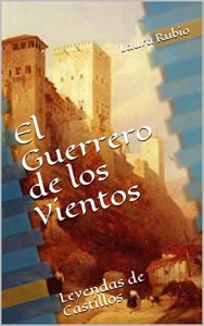 Descargar El Guerrero de los Vientos: Leyendas de Castillos pdf, epub, ebook