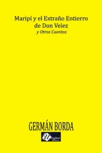 Descargar Maripí y el Extraño Entierro de Don Vélez, y otros cuentos. pdf, epub, ebook