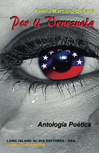 Descargar Por ti Venezuela: Antología Poética (Coleccion Dorada nº 15) pdf, epub, ebook