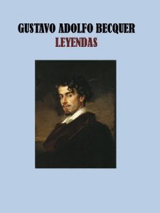 Descargar LEYENDAS – GUSTAVO ADOLFO BECQUER pdf, epub, ebook