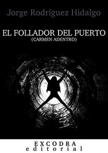 Descargar El follador del puerto: Carmen adentro pdf, epub, ebook