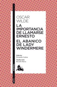 Descargar La importancia de llamarse Ernesto / El abanico de lady Windermere pdf, epub, ebook