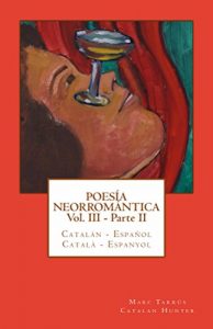 Descargar Poesía Neorromántica Vol III – Parte II. Catalán – Español / Català – Espanyol pdf, epub, ebook