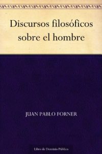 Descargar Discursos filosóficos sobre el hombre pdf, epub, ebook