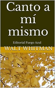 Descargar Canto a mí mismo: Editorial Fuego Azul pdf, epub, ebook