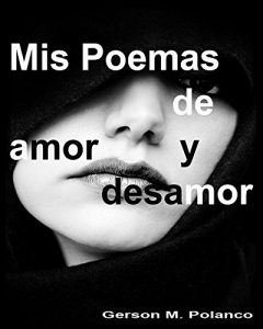 Descargar Mis Poemas de amor Y desamor: Poemas de amor y desamor pdf, epub, ebook