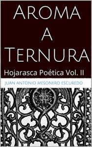 Descargar Aroma a Ternura: Hojarasca Poética Vol. II pdf, epub, ebook