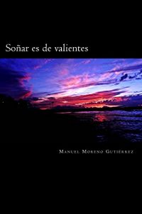 Descargar Soñar es de Valientes pdf, epub, ebook