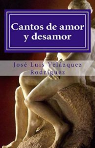 Descargar Cantos de amor y desamor (Poesía Interior nº 3) pdf, epub, ebook