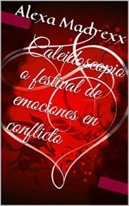 Descargar Caleidoscopio o festival de emociones en conflicto pdf, epub, ebook