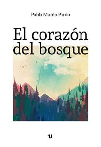 Descargar El corazón del bosque pdf, epub, ebook
