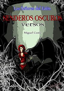 Descargar Senderos Oscuros: Versos (Los Señores del Edén nº 1) pdf, epub, ebook