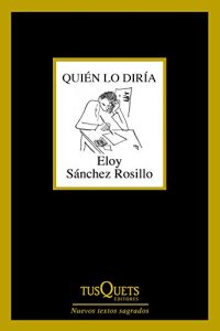 Descargar Quién lo diría (Volumen Independiente) pdf, epub, ebook