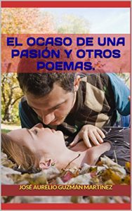 Descargar El Ocaso de una Pasión y otros poemas. pdf, epub, ebook