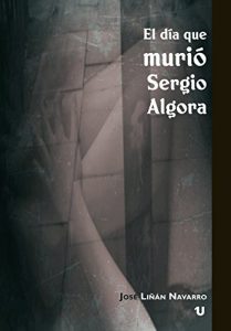 Descargar El día que murió Sergio Algora pdf, epub, ebook