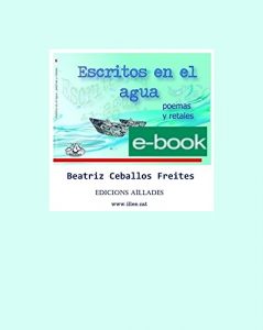 Descargar Escritos en el agua: poemas y retales (Ones de poesia nº 6) pdf, epub, ebook