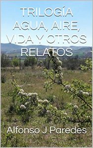 Descargar TRILOGÍA AGUA, AIRE, VIDA Y OTROS RELATOS pdf, epub, ebook