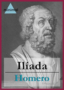 Descargar Ilíada (Clásicos Grecolatinos) pdf, epub, ebook