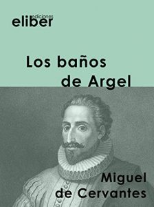 Descargar Los baños de Argel (Clásicos de la literatura castellana) pdf, epub, ebook