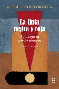 Descargar La tinta negra y roja. Antología de poesía náhuatl pdf, epub, ebook