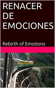 Descargar RENACER DE EMOCIONES: Rebirth  of Emotions pdf, epub, ebook