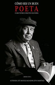 Descargar Como ser un buen poeta: CURSO TEÓRICO PRÁCTICO DE POESÍA TÉCNICA DEL VERSO Y ARTE DEL POEMA pdf, epub, ebook