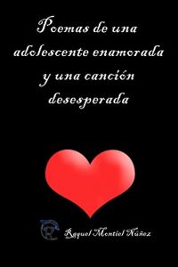 Descargar Poemas de una adolescente enamorada y una canción desesperada pdf, epub, ebook