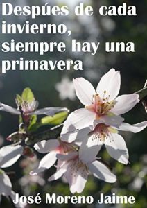 Descargar Después de cada invierno, siempre hay una primavera pdf, epub, ebook