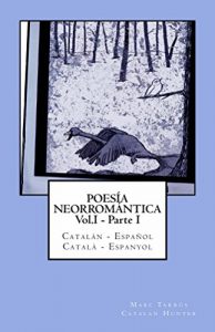 Descargar Poesía Neorromántica Vol.I – Parte I. Catalán – Español / Català – Espanyol pdf, epub, ebook