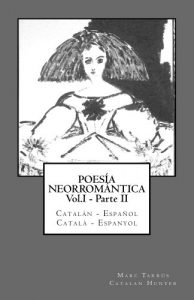 Descargar Poesía Neorromántica Vol.I – Parte II. Catalán – Español / Català – Espanyol pdf, epub, ebook