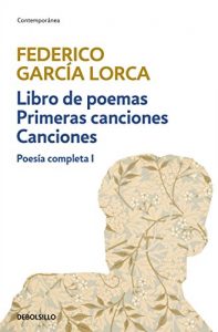 Descargar Libro de poemas | Primeras canciones | Canciones (Poesía completa 1) pdf, epub, ebook