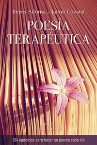 Descargar Poesía terapéutica. 94 ejercicios para hacer un poema cada día (Serendipity) pdf, epub, ebook