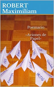 Descargar Poemario «Aviones de Papel» pdf, epub, ebook