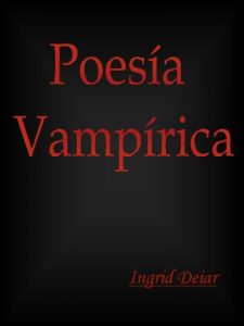 Descargar Poesía Vampírica – (Vampiros, poemas inéditos) pdf, epub, ebook