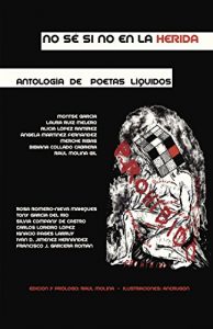 Descargar No sé si no en la herida: Antología de poetas líquidos pdf, epub, ebook