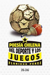 Descargar Poesía chilena del deporte y los juegos pdf, epub, ebook